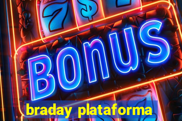 braday plataforma